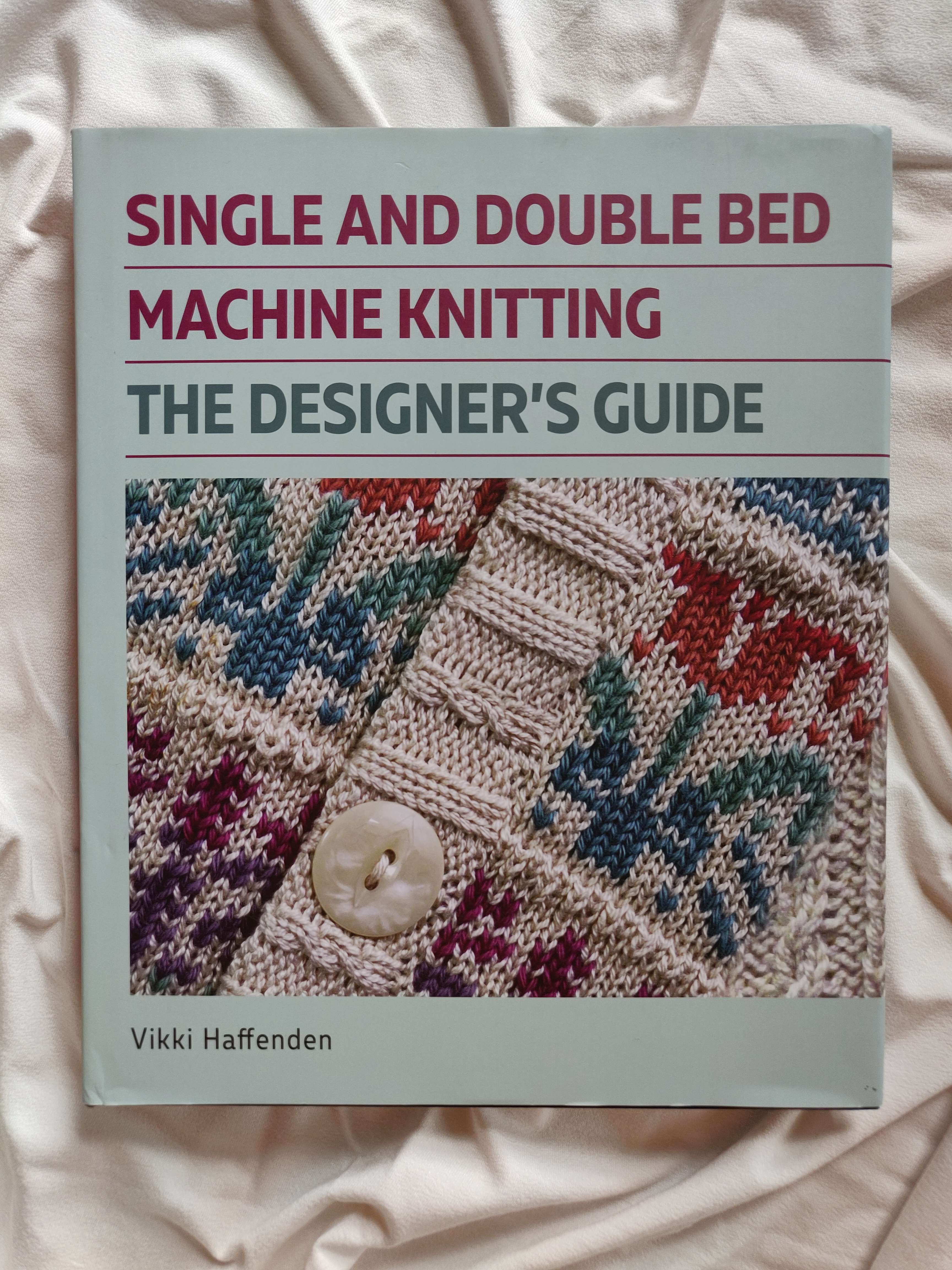 Front cover of 'Single and Double Bed Machine Knitting: the Designer's Guide'
